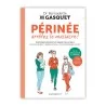 Livre Périnée arrêtons le massacre Livre Périnée arrêtons le massacre